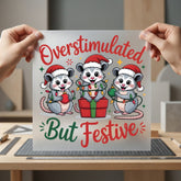 Overstimulated But Festive Possums Christmas Funny Ready to Press DTF Transfer for Dtf