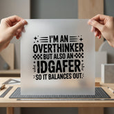 Overthinker Idgaf Quote Funny Funny Sarcastic Ready to Press DTF Transfer for Dtf