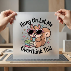 Overthinking Squirrel Diy Funny Sarcastic Ready to Press DTF Transfer for Dtf