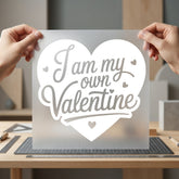 Own Valentine Self-love Diy Valentine Ready to Press DTF Transfer for Dtf
