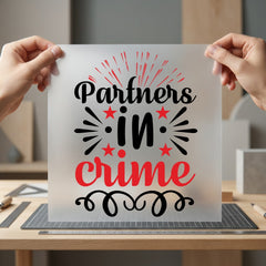 Partners Crime Friendship Diy Funny Sarcastic Ready to Press DTF Transfer for Dtf