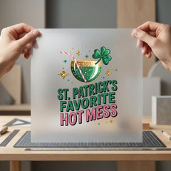 Patrick Favorite Hot Mess St Patrick's Collection Food & Drink Culture Collection Ready to Press DTF Transfer for Dtf