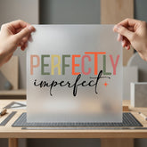Perfectly Imperfect Retro Style Retro Boho Ready to Press DTF Transfer for Dtf
