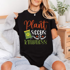 Plant Seeds Kindness Inspirational Faith Ready to Press DTF Transfer for Dtf