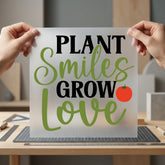 Plant Smiles Grow Love Awareness & Causes Collection Growth Mindset Collection Ready to Press DTF Transfer for Dtf