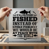 Politicians Fished Retro Fishing Dad Funny Ready to Press DTF Transfer for Dtf