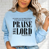 Praise The Lord | Psalms 150:06 Worship Sweatshirt - Luckets.com
