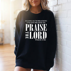 Praise The Lord | Psalms 150:06 Worship Sweatshirt - Luckets.com