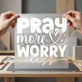 Pray More Worry Less Christian Faith Ready to Press DTF Transfer for Dtf