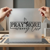 Pray More Worry Less Christian Faith Ready to Press DTF Transfer for Dtf