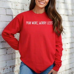 Pray More, Worry Less | Faith & Comfort Sweatshirt - Luckets.com