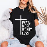 Pray More Worry Less | Faith & Deliverance Tee - Luckets.com