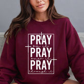 Pray On It | Faith & Resilience Sweatshirt - Luckets.com