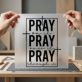 Pray Through Faith Diy Christian Faith Ready to Press DTF Transfer for Dtf