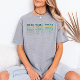 PRAY. WAIT. TRUST | Enduring Faith Tee - Luckets.com