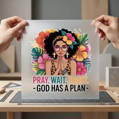 Pray Wait Trust God Christian Faith Ready to Press DTF Transfer for Dtf