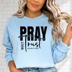 Pray Wait Trust | God's Plan Faith Sweatshirt - Luckets.com
