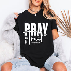 Pray Wait Trust | God's Plan Faith Tee - Luckets.com