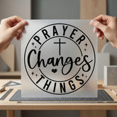 Prayer Changes Things Faith-inspired Christian Faith Ready to Press DTF Transfer for Dtf