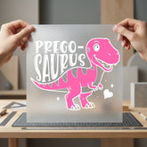 Prego-saurus Pink Dino Diy Mom Funny Ready to Press DTF Transfer for Dtf