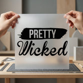 Pretty Wicked Bold Script Vintage Retro Ready to Press DTF Transfer for Dtf
