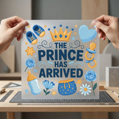 Prince Has Arrived Baby Kids & School Collection Kids Birthday Collection Ready to Press DTF Transfer for Dtf