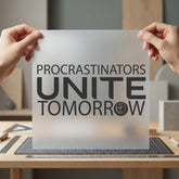 Procrastinators Unite Tomorrow Funny Funny Sarcastic Ready to Press DTF Transfer for Dtf