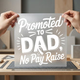 Promoted Dad Pay Raise Dad Funny Ready to Press DTF Transfer for Dtf