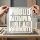 Proud Mommy Graduate Celebration Mom Ready to Press DTF Transfer for Dtf