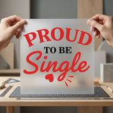 Proud Single Bold Red Valentine Aesthetic Ready to Press DTF Transfer for Dtf
