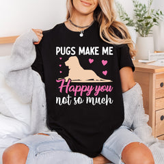 Pugs Make Happy Funny Funny Sarcastic Ready to Press DTF Transfer for Dtf