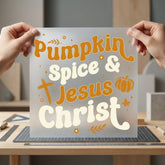 Pumpkin Spice Jesus Christ Christian Faith Ready to Press DTF Transfer for Dtf