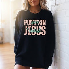 Pumpkin Spice Jesus Christ | Fall Faith & Comfort Sweatshirt - Luckets.com