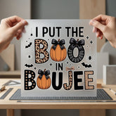 Put Boo Boujee Halloween Halloween Leopard Ready to Press DTF Transfer for Dtf
