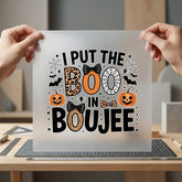 Put Boo Boujee Halloween Halloween Leopard Ready to Press DTF Transfer for Dtf