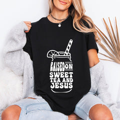 Raised On Sweet Tea & Jesus | Southern Faith Tee - Luckets.com