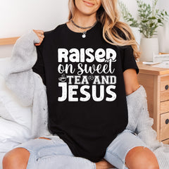 Raised Sweet Tea Jesus Christian Faith Ready to Press DTF Transfer for Dtf