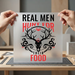 Real Men Hunt Their Dad Aesthetic Ready to Press DTF Transfer for Dtf