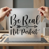 Real Not Perfect Motivational Aesthetic Ready to Press DTF Transfer for Dtf