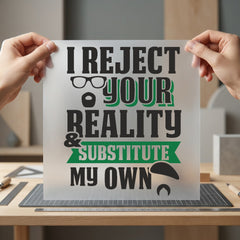 Reject Reality Humorous Diy Funny Aesthetic Ready to Press DTF Transfer for Dtf
