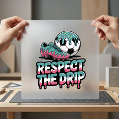 Respect Drip Soccer Retro Aesthetic Fitness Ready to Press DTF Transfer for Dtf