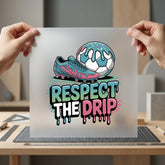 Respect Drip Soccer Vibrant Mom Dad Ready to Press DTF Transfer for Dtf
