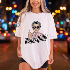 Respectfully Grandma Sassy Diy Grandma Funny Ready to Press DTF Transfer for Dtf
