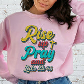 Rise Up Pray Luke 22:46 | Retro Scripture Sweatshirt - Luckets.com