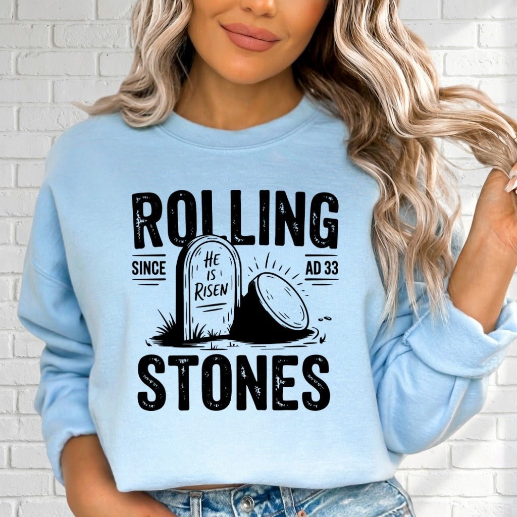 Rolling Stones, He Is Risen | Resurrection Faith Sweatshirt - Luckets.com