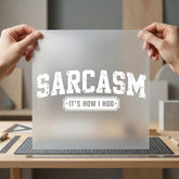 Sarcasm How Hug Humorous Funny Sarcastic Ready to Press DTF Transfer for Dtf