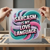 Sarcasm Love Language Retro Funny Retro Ready to Press DTF Transfer for Dtf