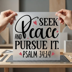 Seek Peace Pursue Motivational Christian Faith Ready to Press DTF Transfer for Dtf