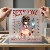 Sexy Mom Sassy Mama Mom Funny Ready to Press DTF Transfer for Dtf