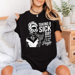 Sick Day Skeleton Lady Halloween Funny Ready to Press DTF Transfer for Dtf